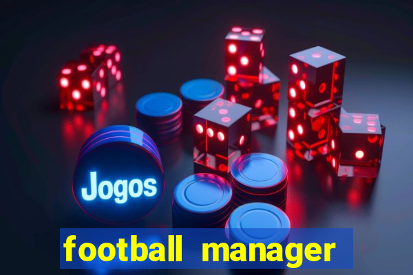 football manager 2024 crack